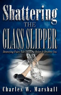 Shattering the Glass Slipper - Paperback