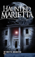 Haunted Marietta - Hardcover