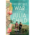 The Secret War of Julia Child - Library Binding