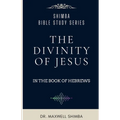 The Divinity of Jesus in the Book of Hebrews - Paperback