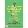 The 256 Odu of Ifa Cuban and Traditionl Vol.41 Ogbe Owonrin Meji-Owonrin Ogbe - Paperback