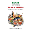 Feast of the Seven Fishes: A Christmas Eve Tradition - Hardcover