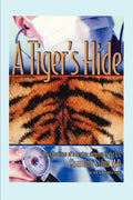 A Tiger's Hide: Recollections of a foreign surgeon in the U.S. - Paperback
