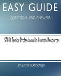 Easy Guide: SPHR Senior Professional in Human Resource: Questions and Answers - Paperback