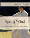 Spring Wind: The Story of the Japanese Martial Arts - Paperback