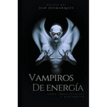 Vampiros de energía: cómo identificarlos y protegerse - Paperback