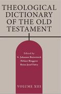 Theological Dictionary of the Old Testament, Volume XIII - Paperback