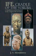 Ife, Cradle of the Yoruba - Paperback
