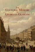The Cultural Memory of Georgian Glasgow - Paperback