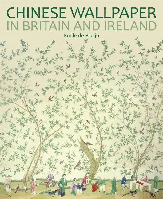 Chinese Wallpaper in Britain and Ireland - Paperback