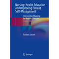 Nursing: Health Education and Improving Patient Self-Management: Intervention Mapping for Healthy Lifestyles - Paperback