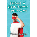 Finding A Geek For My Very Own - Paperback