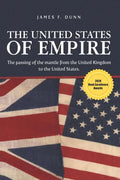 The United States of Empire: The Passing of the Mantle from the United Kingdom to the United States - Paperback