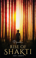 Rise of Shakti - Part 1 - Rebirth - Paperback