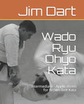 Wado Ryu Ohyo Kata: Intermediate - Applications for Brown-Belt Kata - Paperback