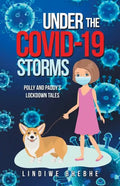 Under the Covid-19 Storms: Polly and Paddy's Lockdown Tales - Paperback