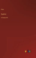 Sophist: in large print - Hardcover