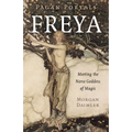 Pagan Portals - Freya: Meeting the Norse Goddess of Magic - Paperback
