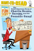 The Great American Story of Charlie Brown, Snoopy, and the Peanuts Gang!: Ready-To-Read Level 3 - Hardcover