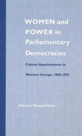 Women and Power in Parliamentary Democracies: Cabinet Appointments in Western Europe, 1968-1992 - Hardcover