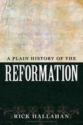 A Plain History of the Reformation - Paperback