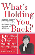 What's Holding You Back? Eight Critical Choices for Women's Success - Paperback