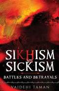 Sikhism vs Sickism: Battles and Betrayals - Paperback