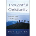 Thoughtful Christianity: Faith and Action in the Way of Jesus - Paperback