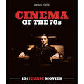 Cinema of the 70s: 101 Iconic Movies - Paperback