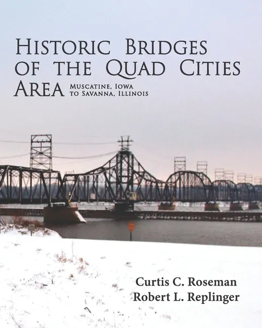 Historic Bridges of the Quad Cities Area - Paperback