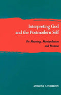 Interpreting God and the Postmodern Self: On Meaning, Manipulation, and Promise - Paperback