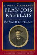 The Complete Works of Francois Rabelais - Paperback