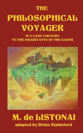 The Philosophical Voyager in a Land Unknown to the Inhabitants of the Earth - Paperback