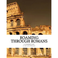 Roaming Through Romans: A Comentary - Paperback