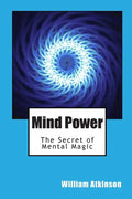 Mind Power: The Secret of Mental Magic - Paperback