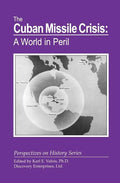 The Cuban Missile Crisis: A World in Peril - Paperback