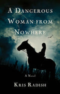 A Dangerous Woman from Nowhere - Paperback