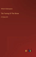The Taming Of The Shrew: in large print - Hardcover