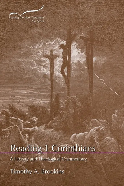Reading 1 Corinthians: A Literary and Theological Commentary - Paperback