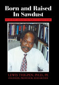 Born and Raised in Sawdust: My Journey Around the World in Eighty Years - Hardcover