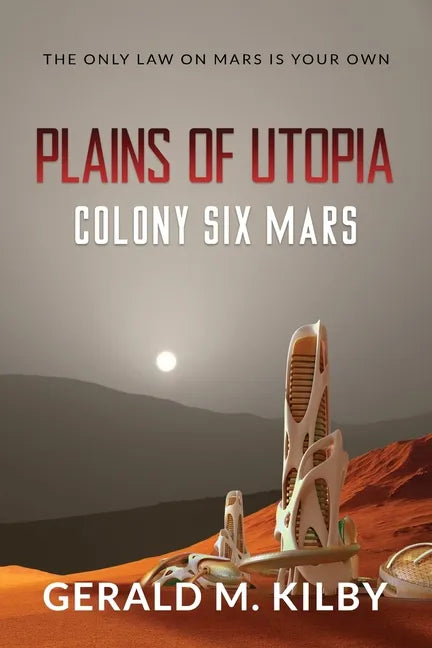 Plains of Utopia: Colony Six Mars - Paperback