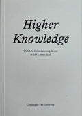 Higher Knowledge: Sanaa's Rolex Learning Center at Epfl Since 2010 - Paperback