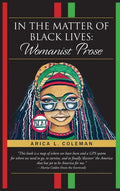 In The Matter of Black Lives: Womanist Prose - Hardcover