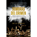 Sombras del Crimen: Misterios Y Venganzas En El Mundo de la Mafia, Las Drogas Y El Narcoterrorismo / Chasing Shadows - Paperback
