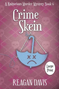 Crime Skein: A Knitorious Murder Mystery - Paperback