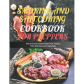 Smoking and Salt Curing Cookbook for Preppers: How to Cure & Preserve Beef, Pork, Poultry, Fish, Wild Game and Vegetables - Paperback