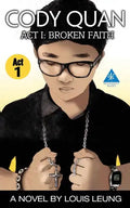 Cody Quan: ACT 1: Broken Faith - Paperback