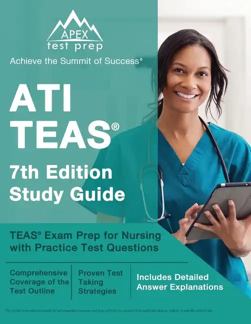 ATI TEAS 7th Edition Study Guide: TEAS Exam Prep for Nursing with Practice Test Questions [Includes Detailed Answer Explanations] - Paperback