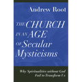 Church in an Age of Secular Mysticisms - Hardcover