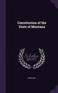 Constitution of the State of Montana - Hardcover